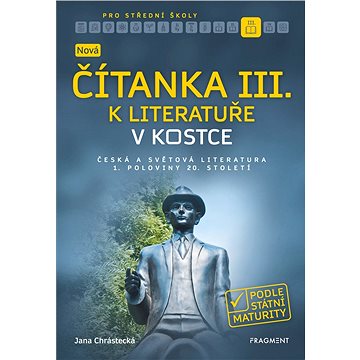 

Nová čítanka III. k Literatuře v kostce pro SŠ