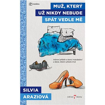 

Muž, který už nikdy nebude spát vedle mě