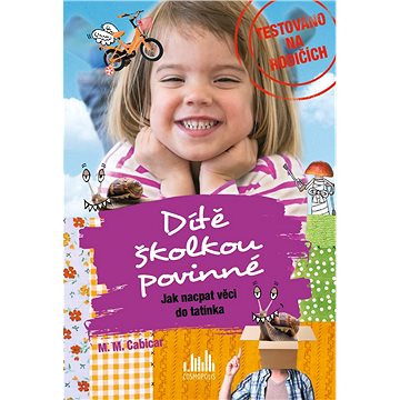 

Dítě školkou povinné - Jak nacpat věci do tatínka