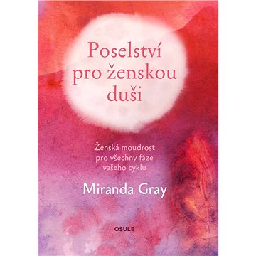 

Poselství pro ženskou duši