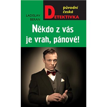 

Někdo z vás je vrah, pánové