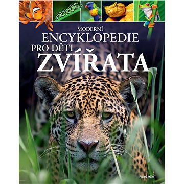 

Moderní encyklopedie pro děti - Zvířata