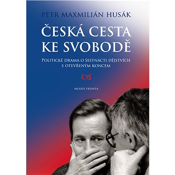 

Česká cesta ke svobodě