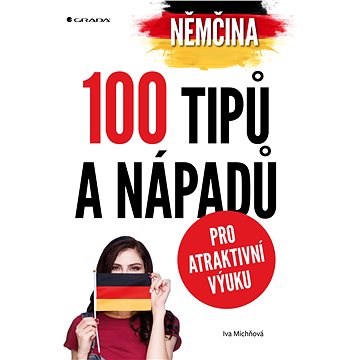 

Němčina - 100 tipů a nápadů pro atraktivní výuku