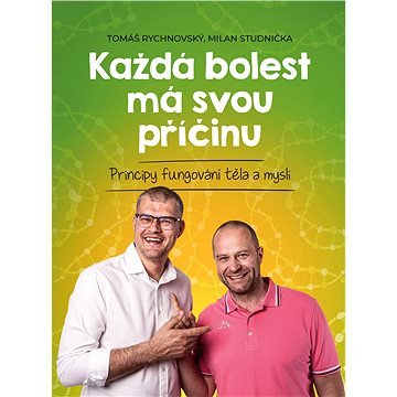 

Každá bolest má svou příčinu