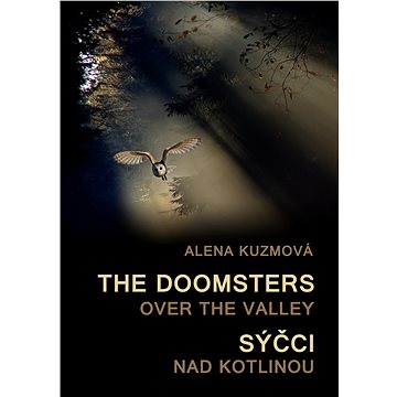 

The Doomsters over the Valley / Sýčci nad kotlinou