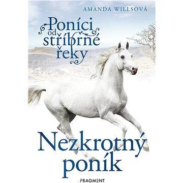 

Poníci od stříbrné řeky – Nezkrotný poník