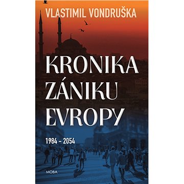 

Kronika zániku Evropy