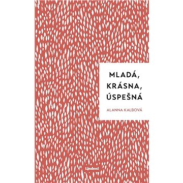 

Mladá, krásna, úspešná