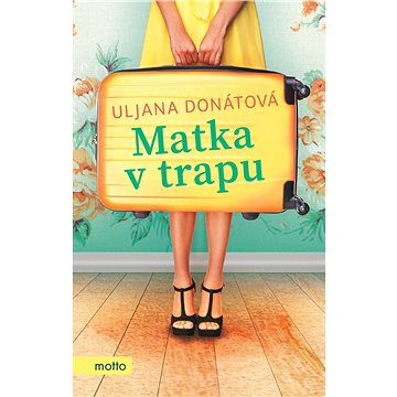 

Matka v trapu