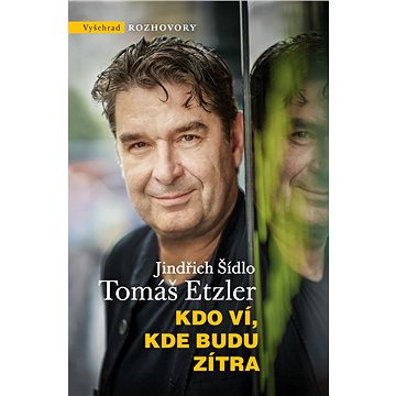 

Kdo ví, kde budu zítra