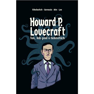 

Howard P. Lovecraft Ten kdo psal v temnotách