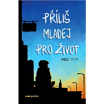 

Příliš mladej pro život