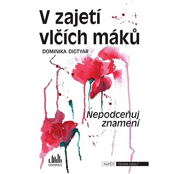 

V zajetí vlčích máků