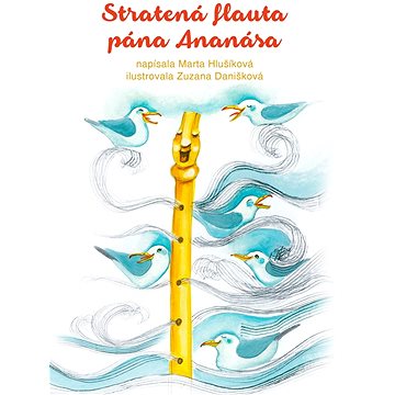 

Stratená flauta pána Ananása
