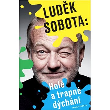 

Holé a trapné dýchání