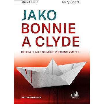 

Jako Bonnie a Clyde