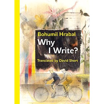 

Why I Write And Other Early Prose Pieces