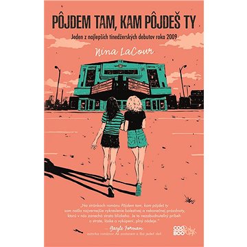 

Pôjdem tam, kam pôjdeš ty