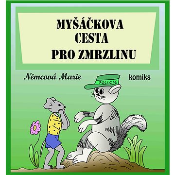 

Myšáčkova cesta pro zmrzlinu