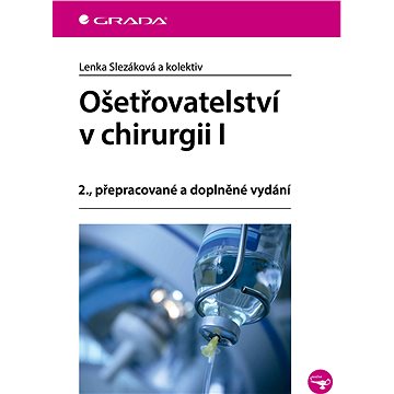 

Ošetřovatelství v chirurgii I