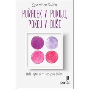 

Pořádek v pokoji, pokoj v duši