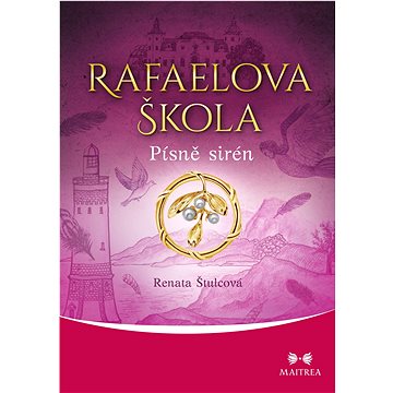 

Rafaelova škola. Písně sirén