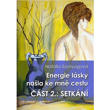 

Energie lásky našla ke mně cestu