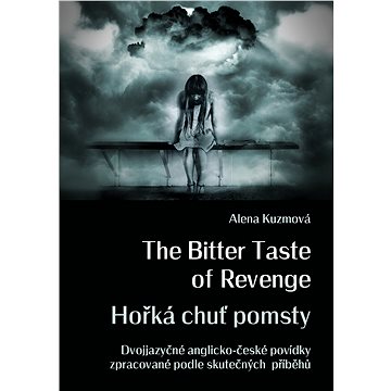 

The Bitter Taste of Revenge / Hořká chuť pomsty