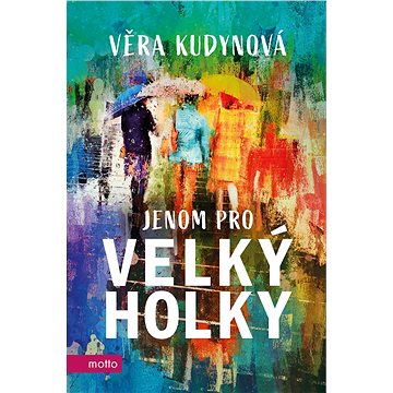 

Jenom pro velký holky