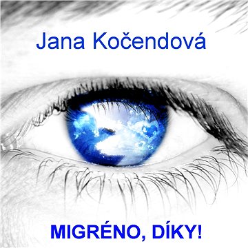 

Migréno, díky!