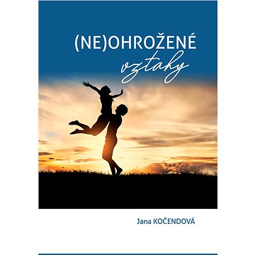 

(Neohrožené) vztahy
