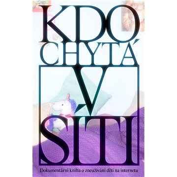 

Kdo chytá v síti