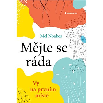 

Mějte se ráda