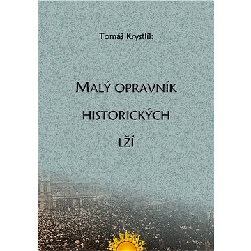 

Malý opravník historických lží