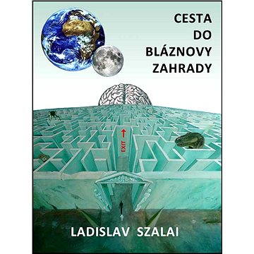 

Cesta do bláznovy zahrady