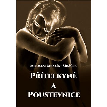 

Přítelkyně a poustevnice