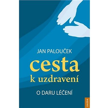 

Cesta k uzdravení