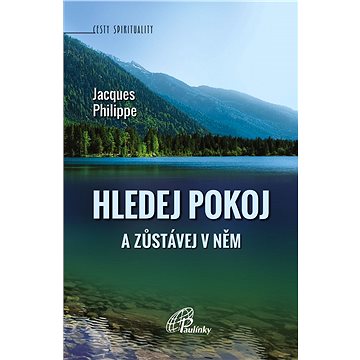 

Hledej pokoj a zůstávej v něm