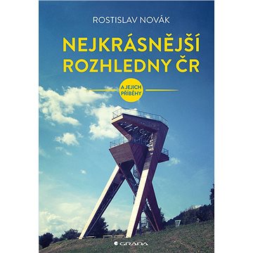 

Nejkrásnější rozhledny ČR