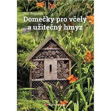 

Domečky pro včely a užitečný hmyz