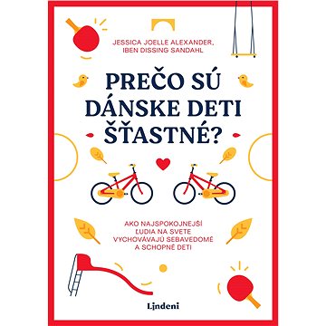 

Prečo sú dánske deti šťastné