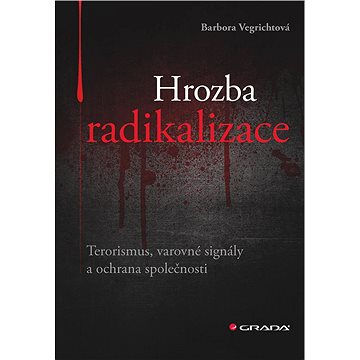 

Hrozba radikalizace