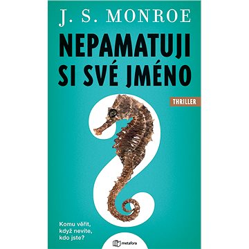 

Nepamatuji si své jméno