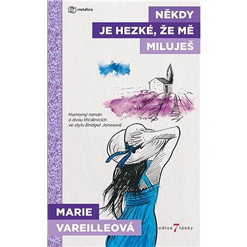

Někdy je hezké, že mě miluješ