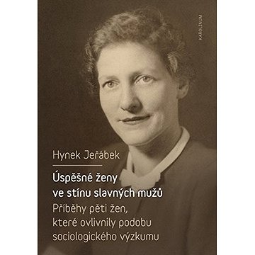 

Úspěšné ženy ve stínu slavných mužů