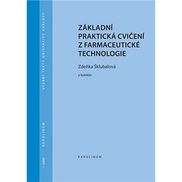 

Základní praktická cvičení z farmaceutické technologie