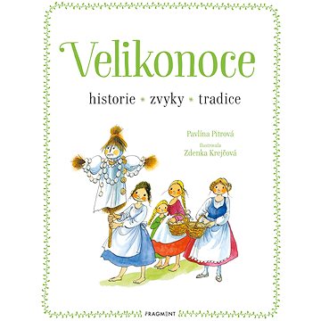 

Velikonoce - historie, zvyky, tradice