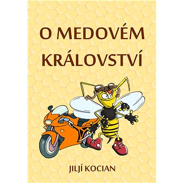 

O Medovém království