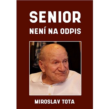 

Senior není na odpis